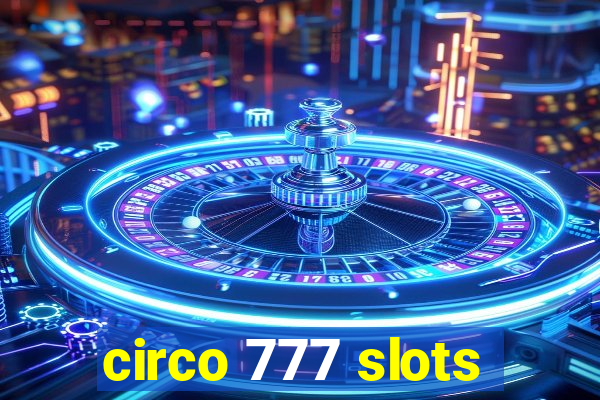 circo 777 slots